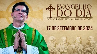 EVANGELHO DO DIA 17/09/2024 | Lc 7, 11-17 | @PadreManzottiOficial