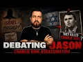 DEBATE Who K lled Charlie Kirk Nick Matau vs Jason