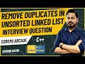 Removing Duplicates From Unsorted Linked List Interview Question Coders Arcade