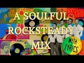 Lagu A SOULFUL ROCKSTEADY MIX (WITH LYRICS)
