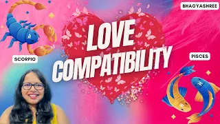 Scorpio and Pisces LOVE Compatibility REVEALED