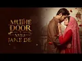 Lagu Mujhe Door Na Tu Jaane De (New Version) | Sufi Imran | Heart Touching Sufi Qawwali | Deewangi 2025