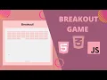 Breakout Game Using JavaScript HTML CSS JAVASCRIPT