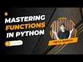 Mastering Functions in Python
