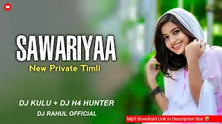 Download SAWARIYAA - NEW PRIVATE TIMLI 2024 - DJ KULU \u0026 DJ RAHUL OFFICIAL MP3