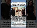 Download Lagu Ariel NOAH dan Sophia Latjuba Hangout Bareng#beritaartis #kabarartis #arielnoah #beritaterkini