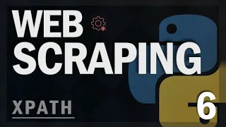 Tutorial de XPATH Web Scraping PARTE 6