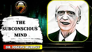 The Power of Your Subconscious Mind - Dr. Joseph Murphy