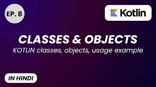 Kotlin Classes Objects Explained Beginner to Pro Kotlin OOP Tutorial 2025 PhoneLess