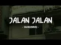 Shaggydog - Jalan Jalan - Lirik Pop Nostalgia