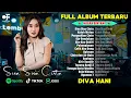 Download Lagu 🎶 DIVA HANI - FULL ALBUM TERBARU 2024 | SISA SISA CINTA ⭐