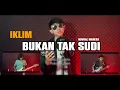Lagu Bukan ku Tak Sudi | Iklim | Cover By Novhal Mahesa