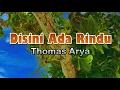 Download Lagu Disini Ada Rindu - Thomas Arya (lirik Lagu) | Lagu Indonesia  ~ duhai kasih engkau dimana