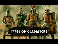 Who fought in the gladiatorial arena Types of gladiators