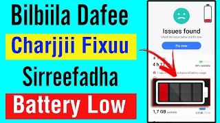 Akkata Bilbiila Dafee Charjjii Fixu Itti Sirreesan Fix Battery Life Problem 