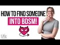 How To Find Someone Into BDSM WHERE ARE KINKY PEOPLE