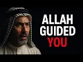 Allah Guided You To This At The EXACT Moment He Planned