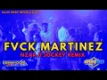 Download Lagu BASS SENTAK - FVCK MARTINEZ - BY NZAR DJOCKEY REMIX 2024