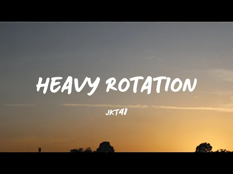 Download MP3 HEAVY ROTATION - JKT48 (Liriik Video)