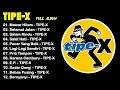 TIPE-X full album mawar hitam⚡