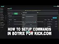 How to setup Command in Botrix for Kick com