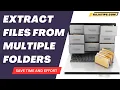 How to Extract Files from Multiple Folders Simultaneously