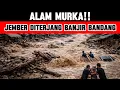 Download Lagu Banjir Bandang Dahsyat Hantam Jember | Murka Alam Akibat Ulah Manusia atau Teguran Allah? MP3
