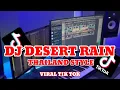 Download Lagu DJ DESERT RAIN THAILAND STYLE