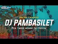 Download Lagu DJ PAMBASILET || DUA TAHUN NGANA SA TINGGAL | SLOW BASS X JARANAN DOR THAILAND STYLE •KIPLI ID REMIX