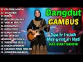 Download Lagu DANGDUT GAMBUS LAWAS NOSTALGIA 80AN 90AN ORIGINAL 🎸SIKSA KUBUR, MUNAFIK, CIRI CIRINE WONG NU
