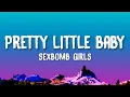 Download Lagu Sexbomb Girls - Pretty Little Baby (Lyrics)