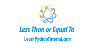 Python Less Than or Equal To Comparison Operator