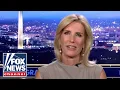 This sent Dems into a fit of rage Laura Ingraham
