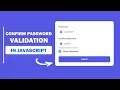 Confirm Password Validation Password Validation in Javascript Form Validation