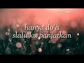 Lirik lagu do'aku-Putri Isnary (doaku)