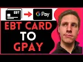 How to Add an EBT Card to Google Pay 2025