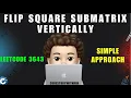 Flip Square Submatrix Vertically Clean Simple Code Leetcode 3643 codestorywithMIK