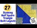 27 Stunning Half Square Triangle Quilt Layouts