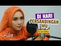 Lagu Di Hari Persandingan Mu - Hana Nafisah