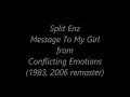 Split Enz -- "Message To My Girl" (2006 remaster)