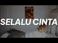 Kotak - Selalu Cinta (Lirik lagu)