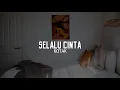 Download Lagu Kotak - Selalu Cinta (Lirik lagu)