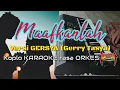 Download Lagu MAAFKANLAH - Gerry Tasya (GERSYA) Koplo KARAOKE rasa ORKES ADELLA