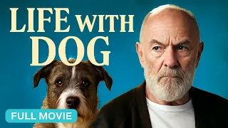 Life With Dog Full Christian Movie Starring Corbin Bernsen 
