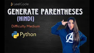 Leetcode 22 Generate Parentheses Python - HINDI