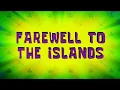 Lagu SpongeBob Music: Farewell To The Islands