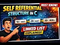 Self Referential Structure in C Programming One Shot for B Tech Placements