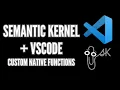 Running Custom Native Functions in SK Tools VSCode Extension Intro to Semantic Kernel