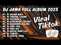 Lagu DJ JAWA FULL ALBUM 2025 | DJ RUNGOKNO KANG MAS AKU GELO | DJ JAWA TERBARU 2025 FULL BASS
