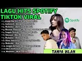 Download Lagu LAGU INDONESIA VIRAL 2025 | HITS TIKTOK \u0026 SPOTIFY TERBARU FULL PLAYLIST TANPA IKLAN
